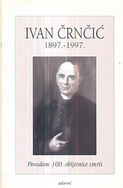 Ivan Črnčić 1897.-1997.