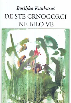 Đe ste Crnogorci ne bilo ve