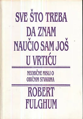 Sve što treba da znam naučio sam još u vrtiću