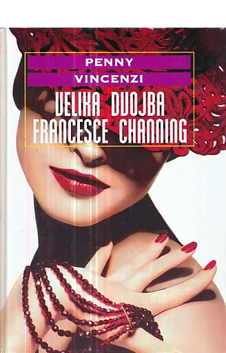 Velika dvojba Francesce Channing