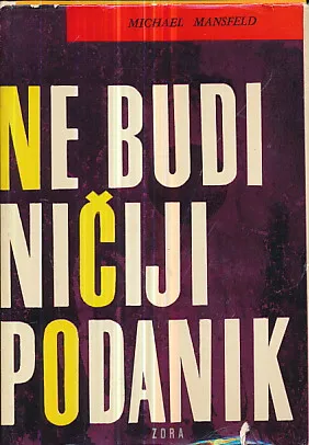 Ne budi ničiji podanik