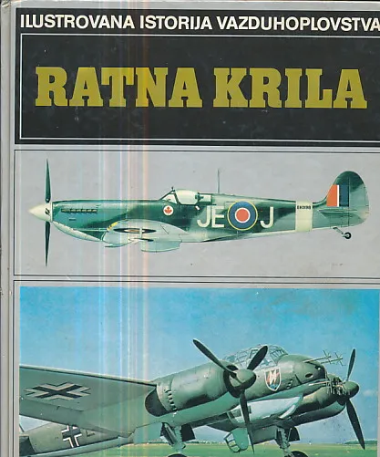 Ilustrovana istorija vazduhoplovstva: Ratna krila