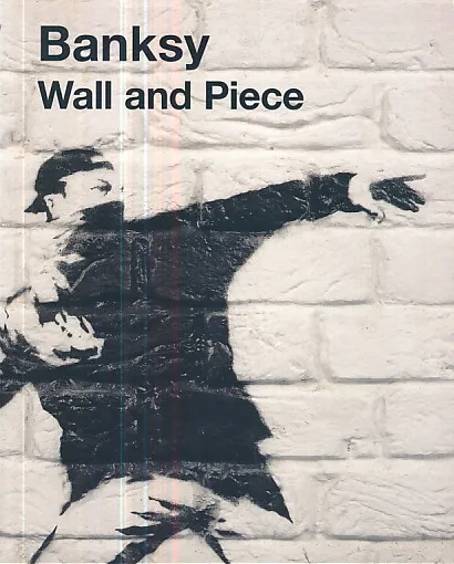 Banksy - Wall and Piece