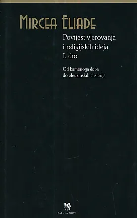 Povijest vjerojvanja i religijskih ideja, I. dio