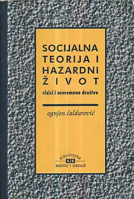 Socijalna teorija i hazardni život