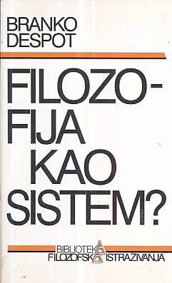 Filozofija kao sistem?