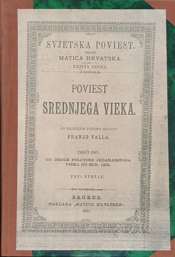 Poviest srednjega vieka. Treći dio. Prvi svezak.