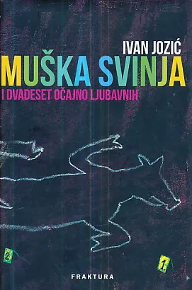 Muška svinja i dvadeset očajno ljubavnih