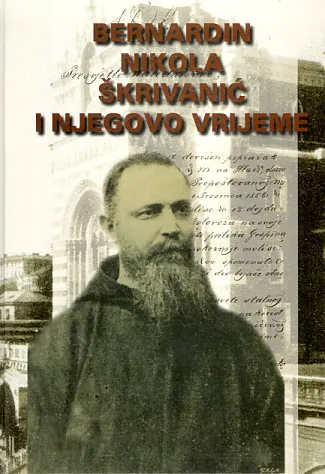 Bernardin Nikola Škrivanić i njegovo vrijeme