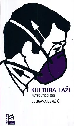 Kultura laži: antipolitički eseji