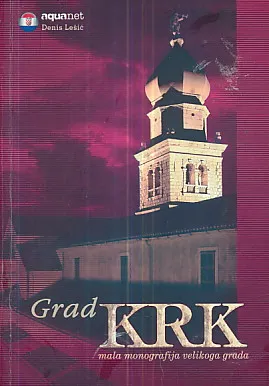 Grad Krk: Mala monografija velikoga grada
