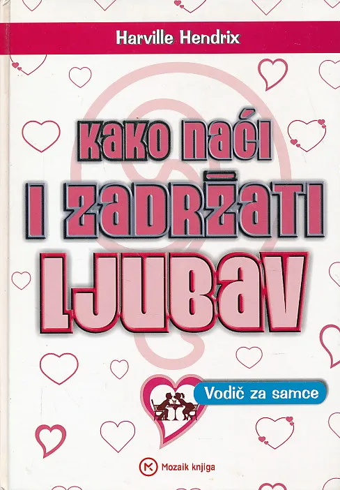 Kako naći i zadržati ljubav