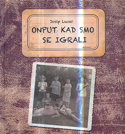 Onput kad smo se igrali