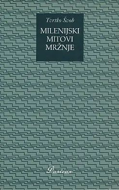 Milenijski mitovi mržnje