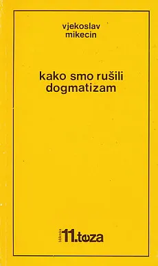 Kako smo rušili dogmatizam