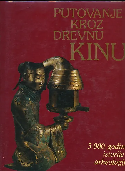 Putovanje kroz drevnu Kinu