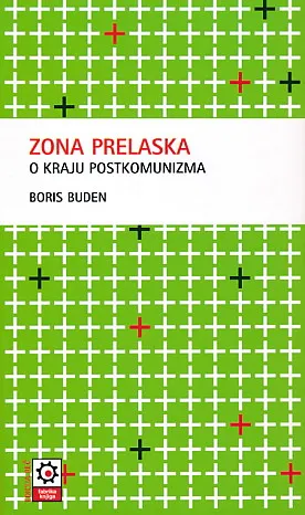 Zona prelaska: O kraju postkomunizma
