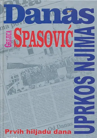 Danas, usprkos njima