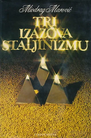 Tri izazova staljinizmu