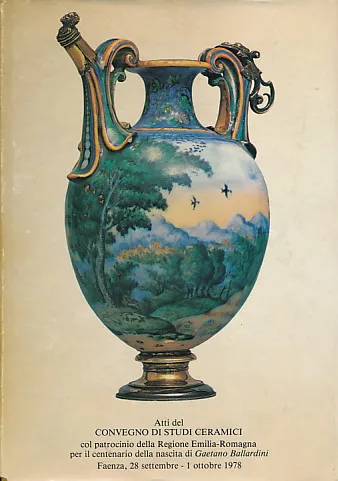 Atti del convegno di studi ceramici (Faenza)