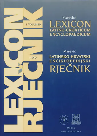 Lexicon Latino-Croaticum Encyclopaedicum I-II