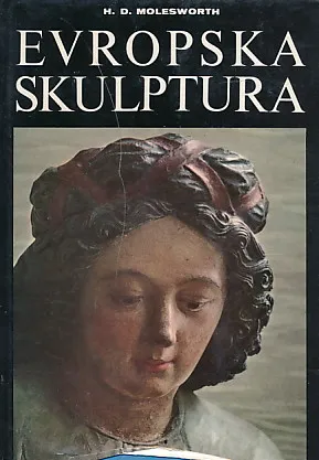 Istorija evropske skulpture od romanike do Rodina