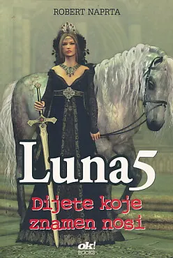 Luna 5: Dijete koje znamen nosi