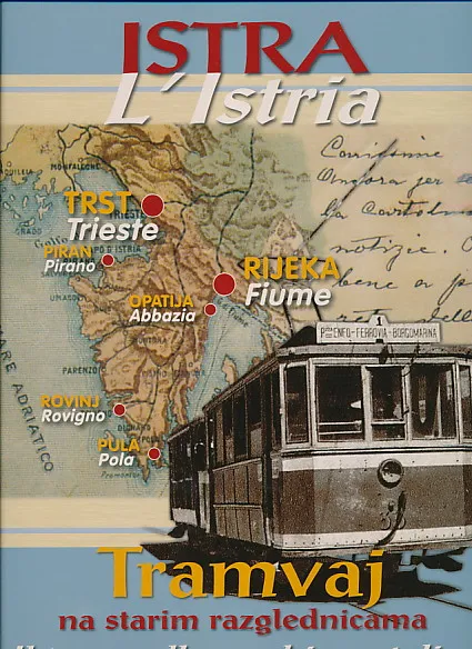 Istra : Tramvaj na starim razgednicama