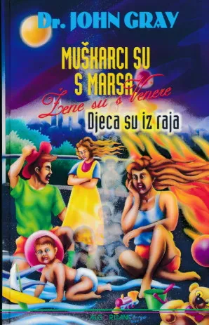 Muškarci su s Marsa, Djeca su iz raja