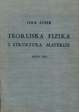 Teorijska fizika i struktura materije II. dio