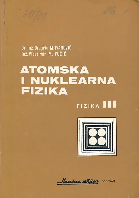 Atomska i nuklearna fizika (Fizika III)