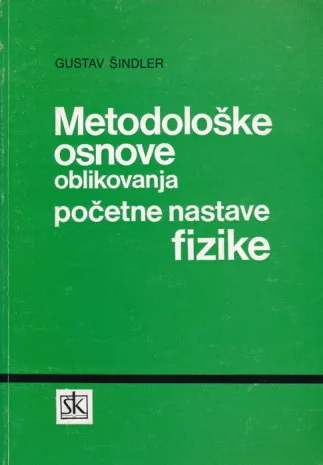 Metodološke osnove oblikovanja početne nastave fizike