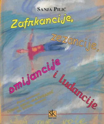 Zafrkancije, zezancije, smijancije i ludancije
