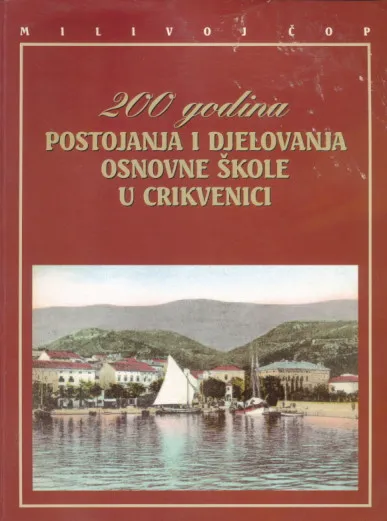 200 godina postojanja i djelovanja OŠ u Crikvenici