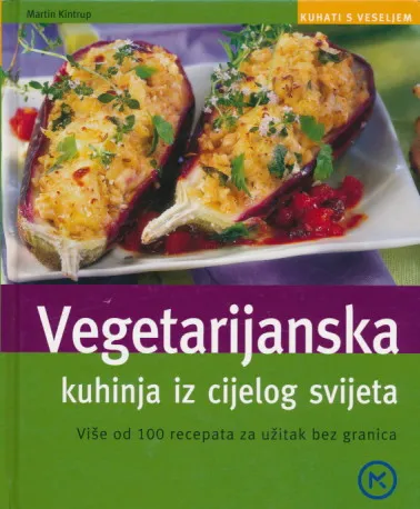 Vegetarijanska kuhinja iz cijelog svijeta