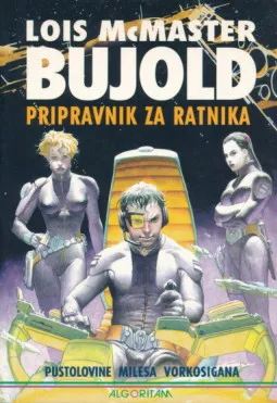 Pripravnik za ratnika : pustolovine Milesa Vorkosigana