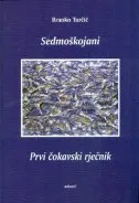 Sedmoškojani - Prvi čokavski rječnik