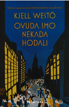 Ovuda smo nekada hodali