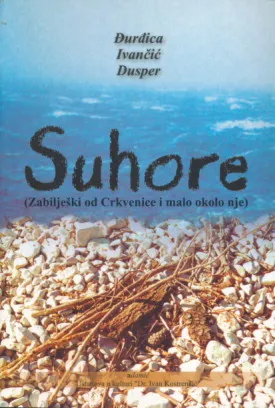 Suhore: Zabilješki od Crkvenice