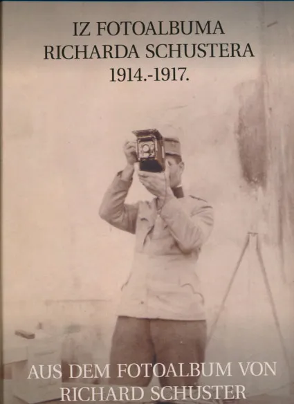 Iz fotoalbuma Richarda Schustera 1914-1917