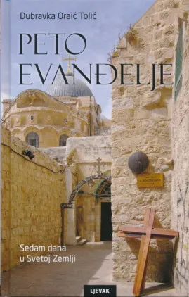 Peto evanđelje: 7 dana u Svetoj Zemlji