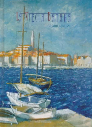 La Viecia Batana (1907-2007)