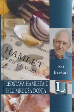 Predstava Hamleta u selu Mrduša Donja