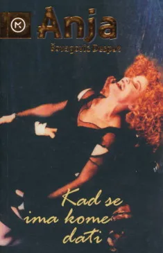 Kad se ima kome dati