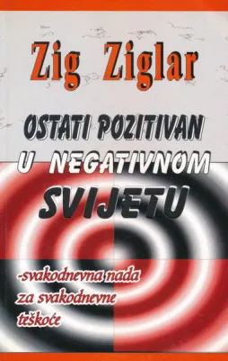 Ostati pozitivan u negativnom svijetu