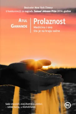 Prolaznost: Medicina i ono što je na kraju važnu