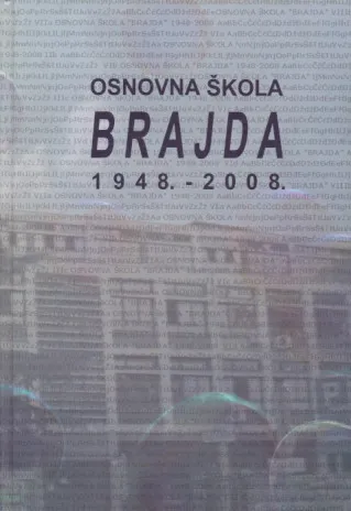 Osnovna škola Brajda 1948.-2008.