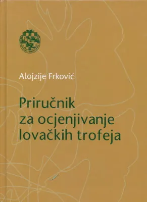 Priručnik za ocjenjivanje lovačkih trofeja