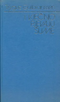 I vječno pjevaju šume