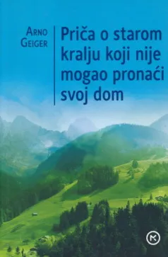 Priča o starom kralju koji nije mogao pronaći dom